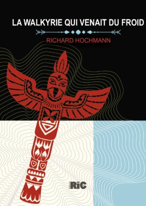 LA WALKYRIE QUI VENAIT DU FROID